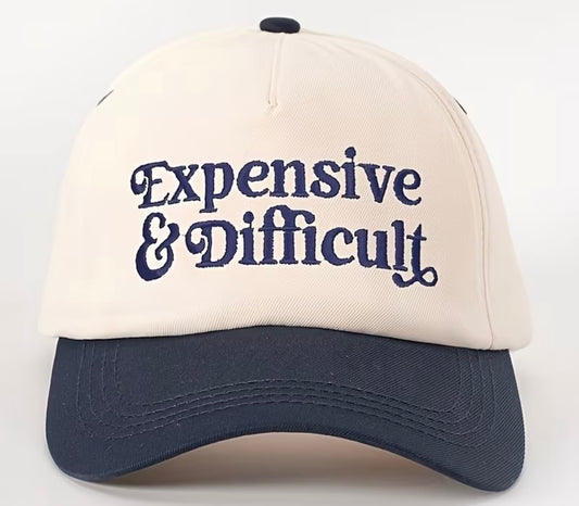 Expensive & Difficult Hat