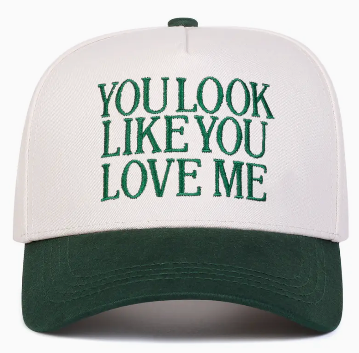 You Look Like You Love Me Hat