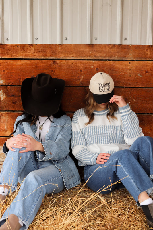 You Look Like You Love Me Hat