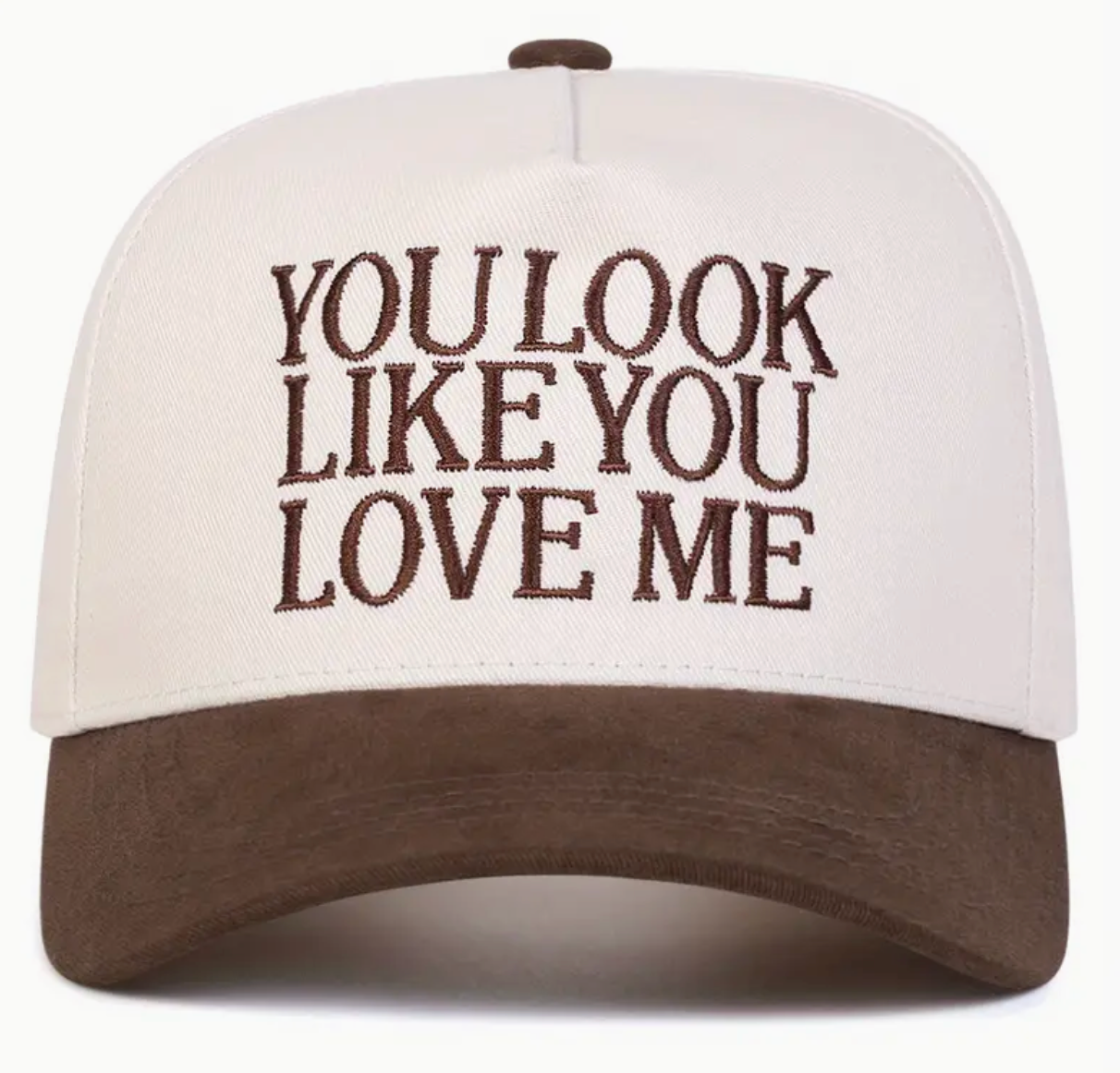 You Look Like You Love Me Hat